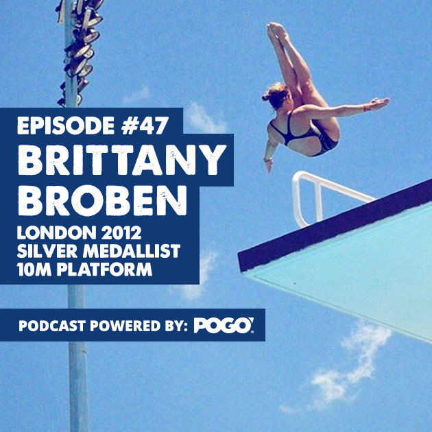 Podcast Episode 47: Interview with Brittany Broben – London 2012 Silver Medallist 10m Platform